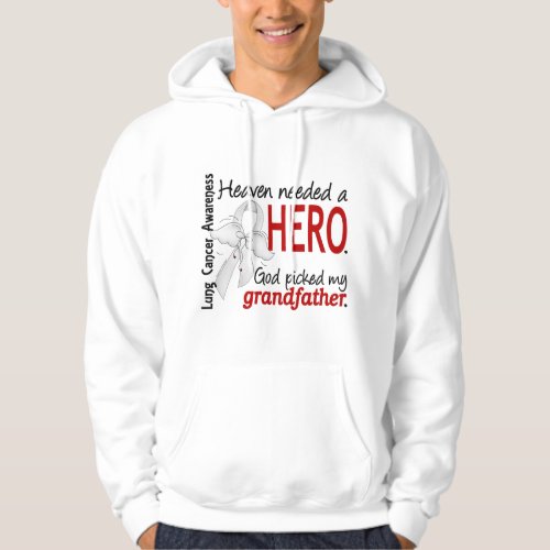 Heaven Needed a Hero Grandfather Lung Cancer Hoodie