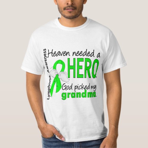 Heaven Needed a Hero Grandma Lymphoma T_Shirt