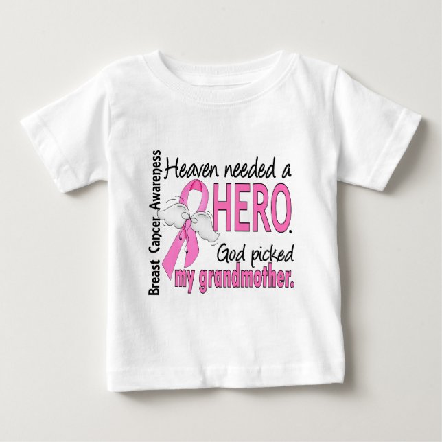 Heaven Needed A Hero Grandmother Breast Cancer Baby T-Shirt (Front)
