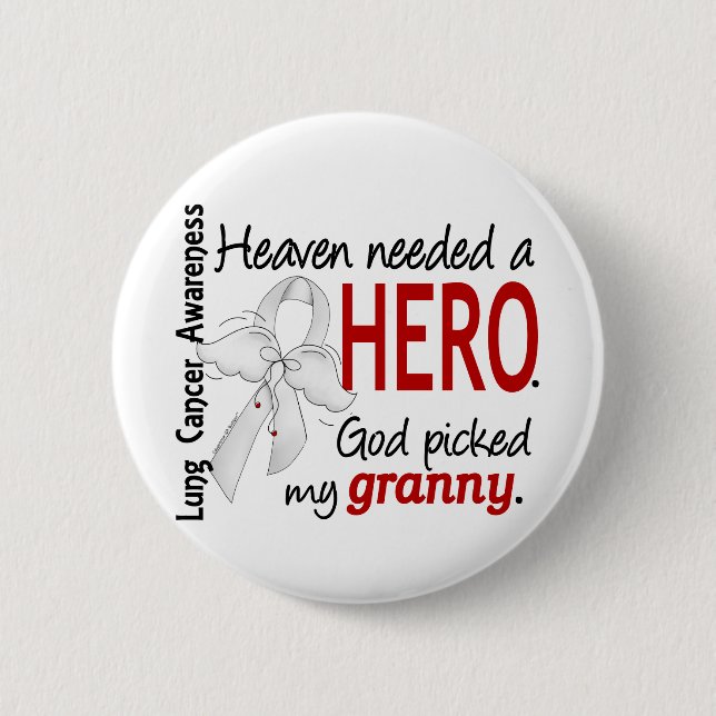 Heaven Needed A Hero Granny Lung Cancer Pinback Button (Front)