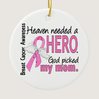 Heaven Needed A Hero Mom Breast Cancer Ceramic Ornament