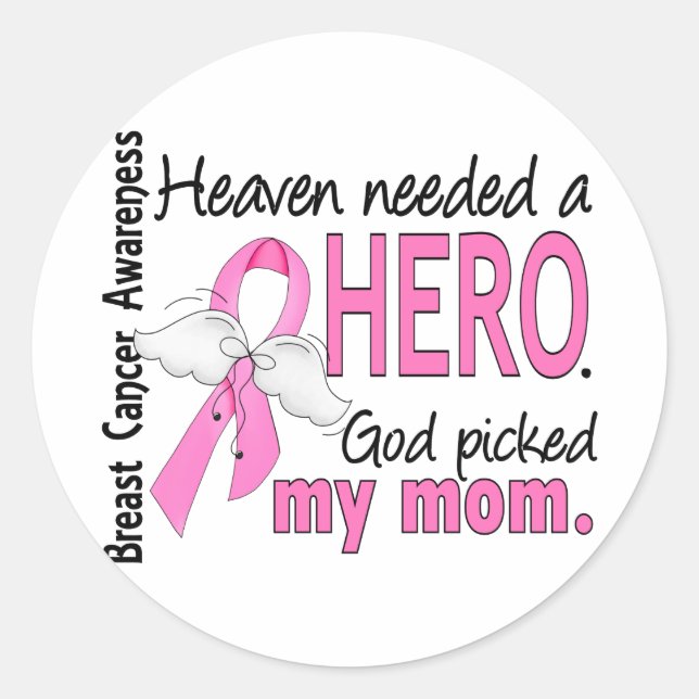 Heaven Needed A Hero Mom Breast Cancer Classic Round Sticker (Front)