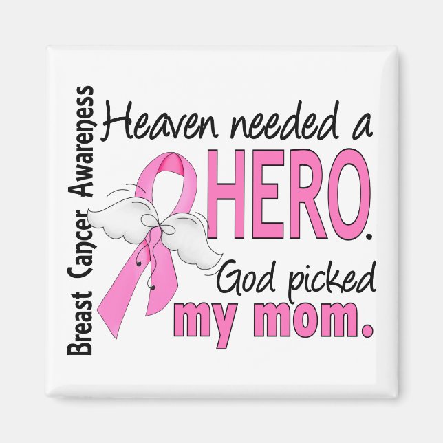 Heaven Needed A Hero Mom Breast Cancer Magnet (Front)