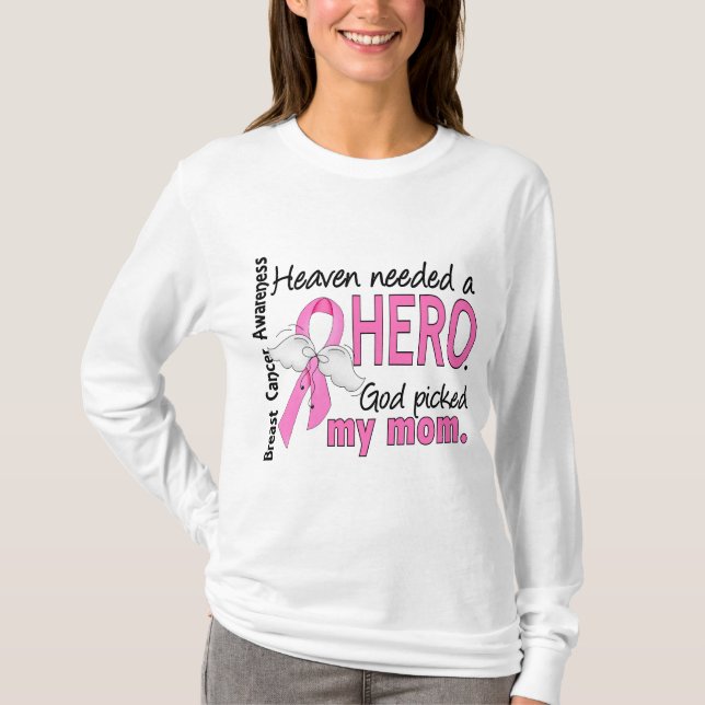 Heaven Needed A Hero Mom Breast Cancer T-Shirt (Front)
