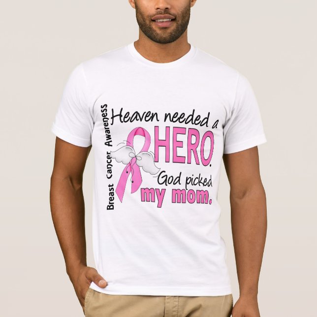 Heaven Needed A Hero Mom Breast Cancer T-Shirt (Front)
