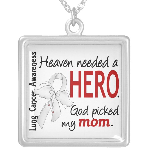Heaven Needed A Hero Mom Lung Cancer Silver Plated Necklace (Front)