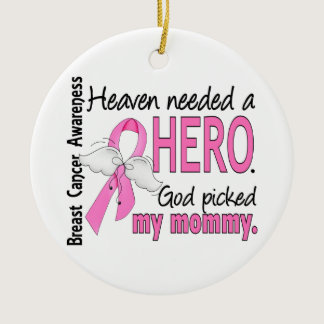 Heaven Needed A Hero Mommy Breast Cancer Ceramic Ornament