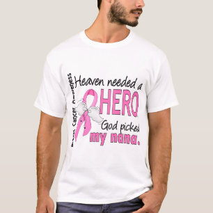 Heaven Needed A Hero Nana Breast Cancer T-Shirt