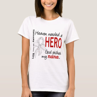 Heaven Needed A Hero Nana Lung Cancer T-Shirt