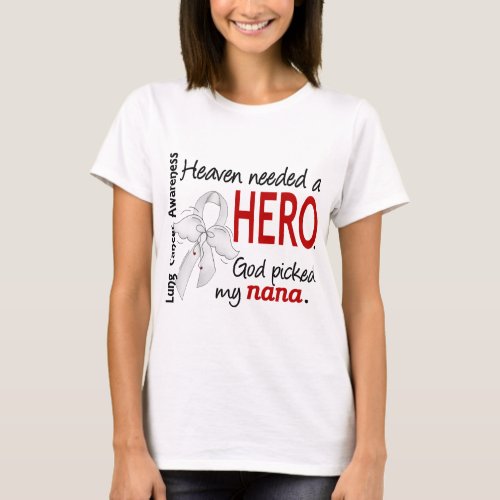 Heaven Needed A Hero Nana Lung Cancer T_Shirt