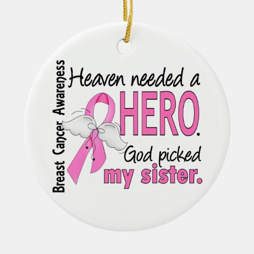 Heaven Needed A Hero Sister Breast Cancer Ceramic Ornament