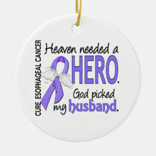 Heaven Needed Hero Esophageal Cancer Husband Ceramic Ornament