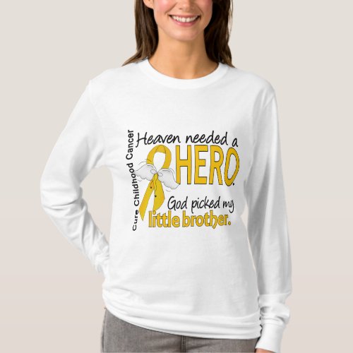Heaven Needed Hero Little Brother Childhood Cancer T_Shirt