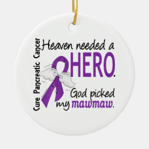 Heaven Needed Hero MawMaw Pancreatic Cancer Ceramic Ornament