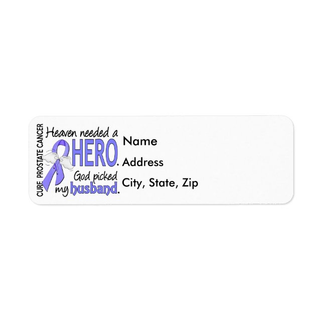 Heaven Needed Hero Prostate Cancer Husband Label (Front)