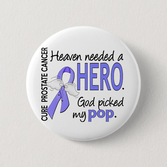 Heaven Needed Hero Prostate Cancer Pop Button (Front)