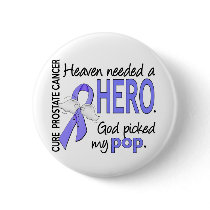 Heaven Needed Hero Prostate Cancer Pop Button