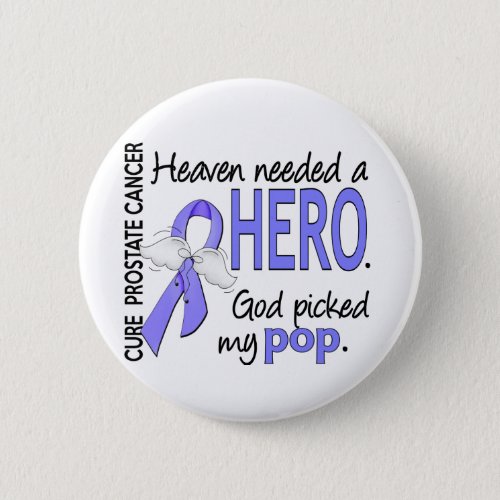 Heaven Needed Hero Prostate Cancer Pop Button