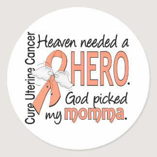 Heaven Needed Hero Uterine Cancer Momma Classic Round Sticker