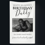 Heavenly Birthday Daddy | Photo Memorial Banner<br><div class="desc">Heavenly birthday Daddy memorial banner,  featuring a photo and editable text. All the font styles,  sizes and colors can be changed by clicking on the customize further link after personalizing.</div>
