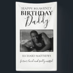 Heavenly Birthday Daddy | Photo Memorial Banner<br><div class="desc">Heavenly birthday Daddy memorial banner,  featuring a photo and editable text. All the font styles,  sizes and colors can be changed by clicking on the customize further link after personalizing.</div>