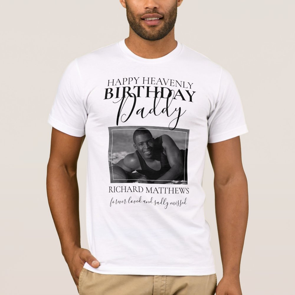 Heavenly Birthday Daddy | Photo Memorial Personalized T-Shirt