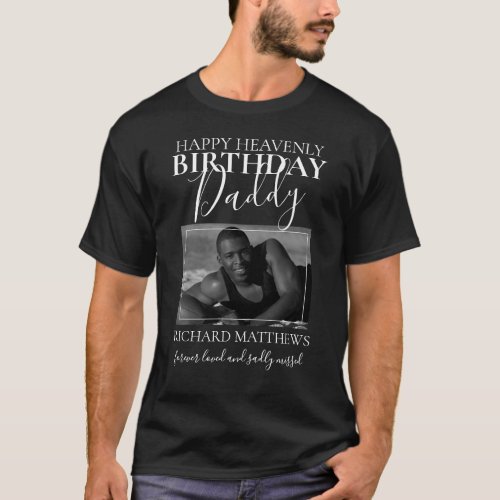 Heavenly Birthday Daddy  Photo Memorial T_Shirt