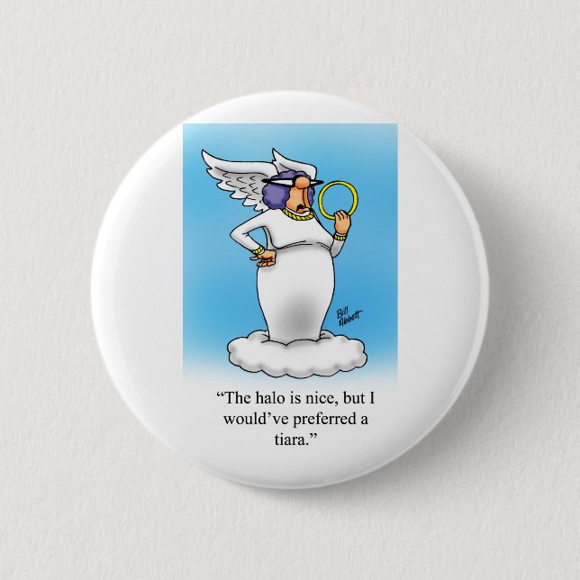 Heavenly Humor Angel Fashion Cartoon Gift! Button (Front)