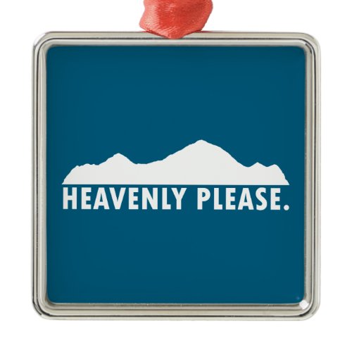 Heavenly Please Metal Ornament
