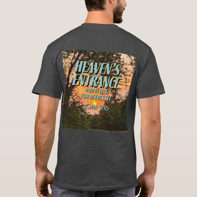 Heaven's Entrance Paid In Full John 3:16 T-Shirt (Back)