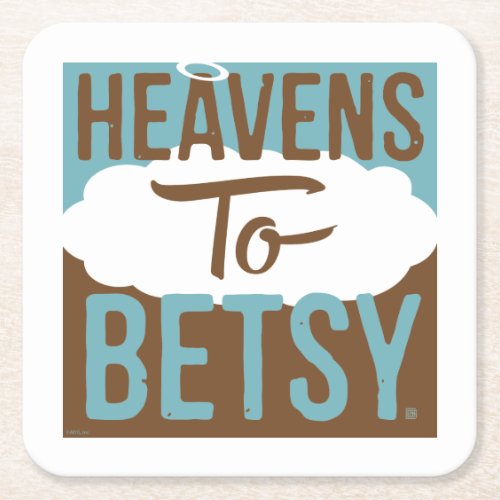 Heavens To Betsy Square Paper Coaster