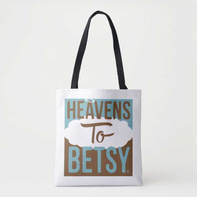 Heavens To Betsy Tote Bag (Front)