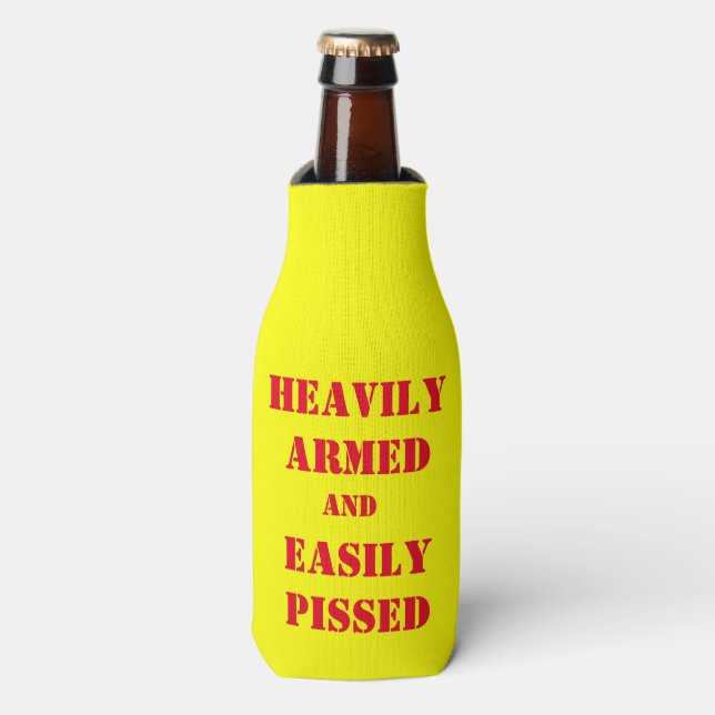 HEAVILY ARMED and EASILY PISSED Bottle Cooler (Bottle Front)