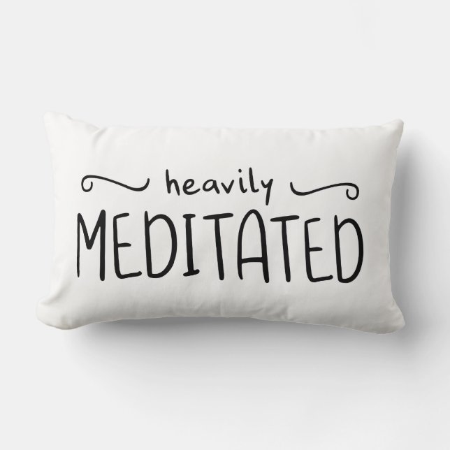Heavily Meditated Typography Lumbar Pillow (Front)