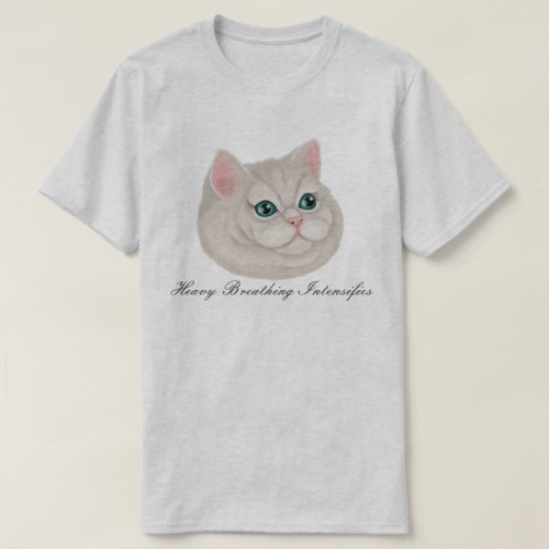 Heavy Breathing cat T_Shirt