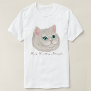 Heavy Breathing cat T-Shirt
