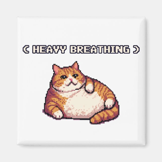 Heavy breathing fat cat meme pixel art magnet (Front)