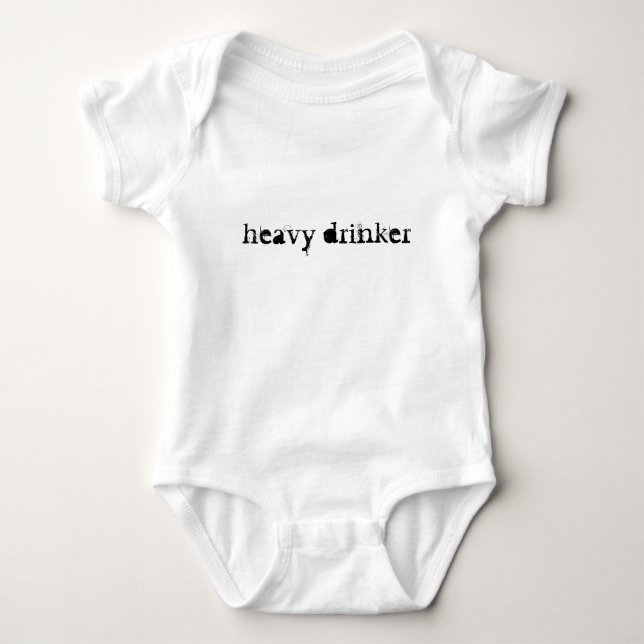Heavy drinker Baby Bodysuit (Front)