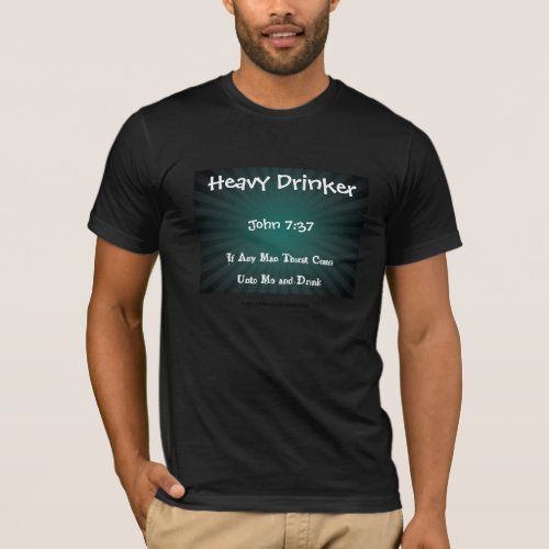 Heavy Drinker T_Shirt