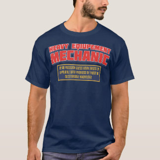 Heavy Equipment Mechanic Diesel Logging T-Shirt