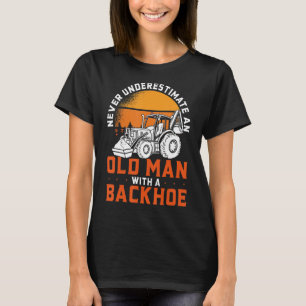 Heavy Equipment Operator Backhoe Operator Men 3 T-Shirt