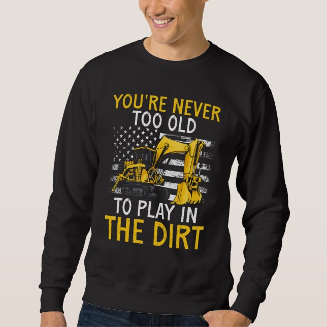 Heavy Equipment Operator Backhoe Operator Men 7 Sweatshirt (Front)