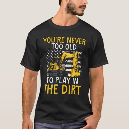 Heavy Equipment Operator Backhoe Operator Men 7 T_Shirt