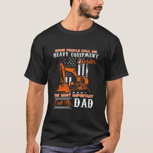 Heavy Equipment Operator Dad Fathers Day  T_Shirt