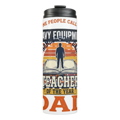 Heavy Equipment Operator Dad Vintage Shirt Design_ Thermal Tumbler