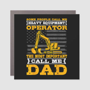 Heavy Equipment Operator Excavator Father's Day Da Car Magnet