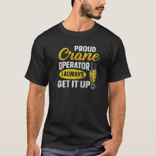 Heavy Equipment Operator For A Crane Operator 2 T-Shirt