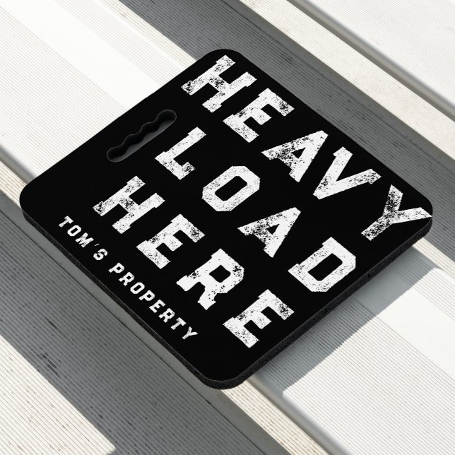 Heavy Load Here Funny Sports Stadium Seat Cushion (In Situ)