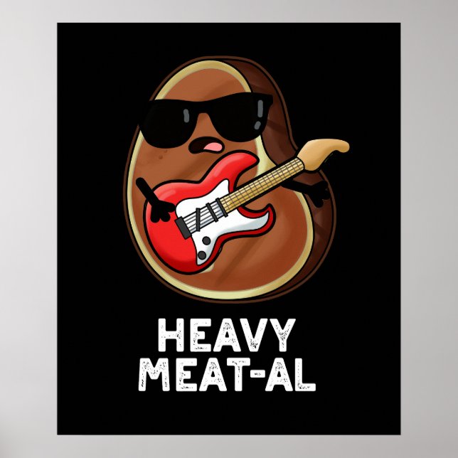 Heavy Meat-al Funny Meat Steak Pun Dark BG Poster (Front)