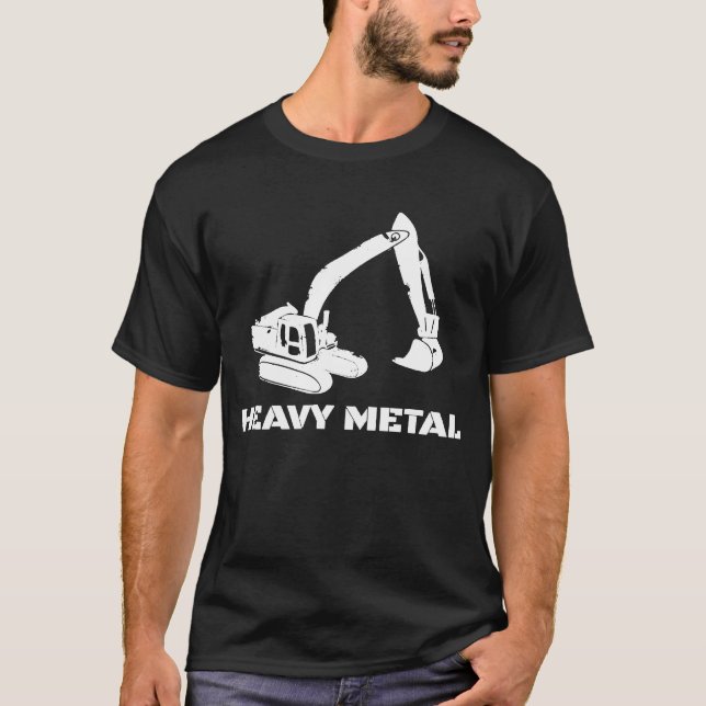 Heavy Metal Digger Backhoe Bulldozer Pun Tee (Front)